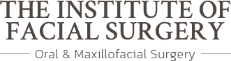 The Institute of Facial Surgery - Oral Maxillofacial Surgery